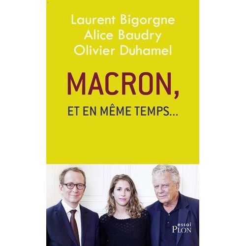 Macron, Et En Même Temps