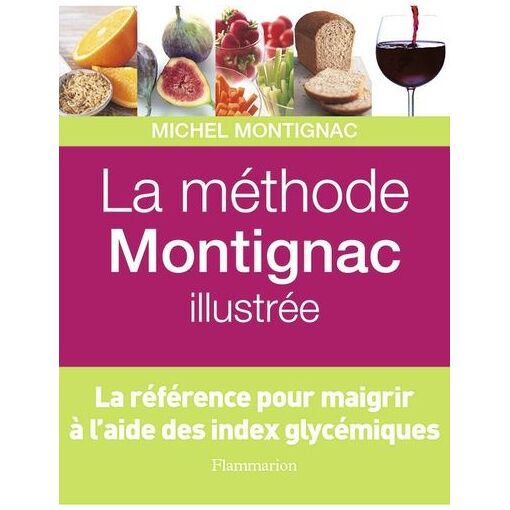 La M&eacute;thode Montignac Illustr&eacute;e