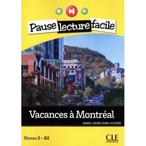 Vacances À Montréal - Niveau 3 - A2