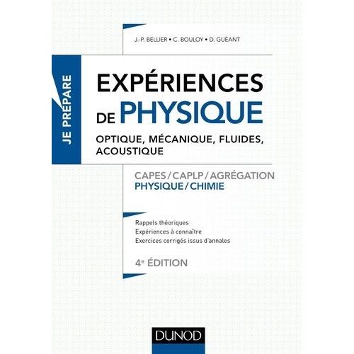 Expériences De Physique - Optique, Mécanique, Fluides, Acoustique Capes/Caplp/Agrégation Physique-Chimie