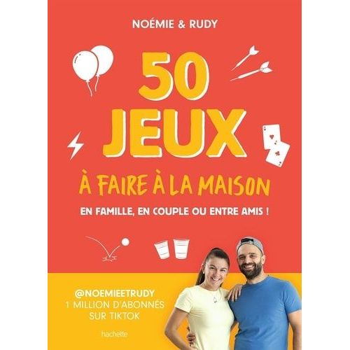 50 Jeux À Faire À La Maison - En Famille, En Couple Ou Entre Amis !