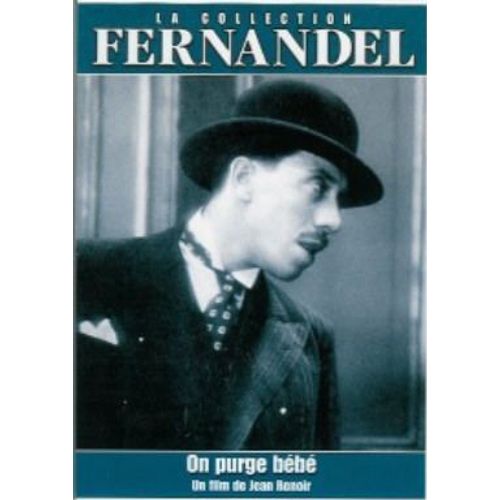 On Purge Bébé - Collection Fernandel