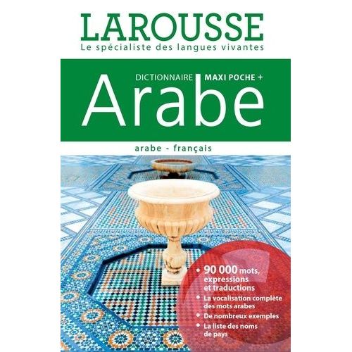 Dictionnaire Larousse Maxipoche + Arabe-Français