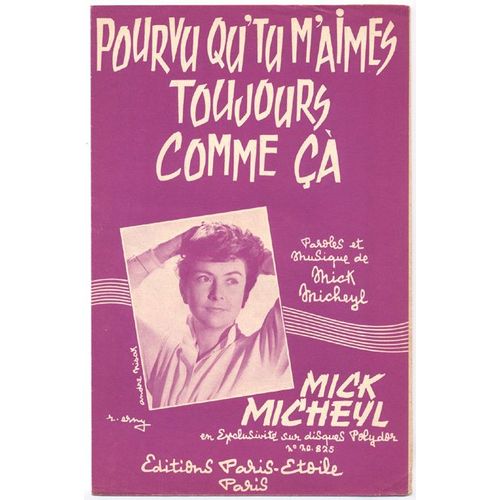 Pourvu Qu'tu M'aimes Toujours Comme Ça (1958) Mick Micheyl