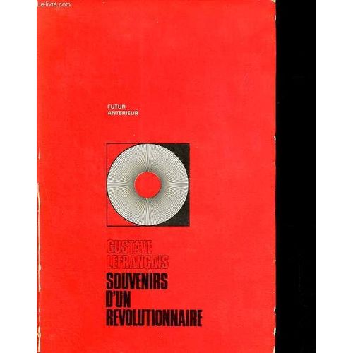 Souvenirs D Un Révolutionnaire - Collection Futur Antérieur.