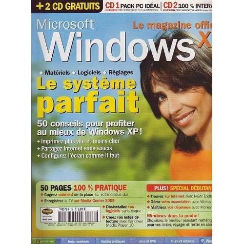 Magazine Officiel Microsoft Windows Xp N° 28 : Le Système Parfait
