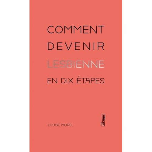 Comment Devenir Lesbienne En Dix Étapes