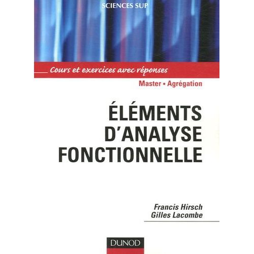 Eléments D'analyse Fonctionnelle - Cours Et Exercices Avec Réponses