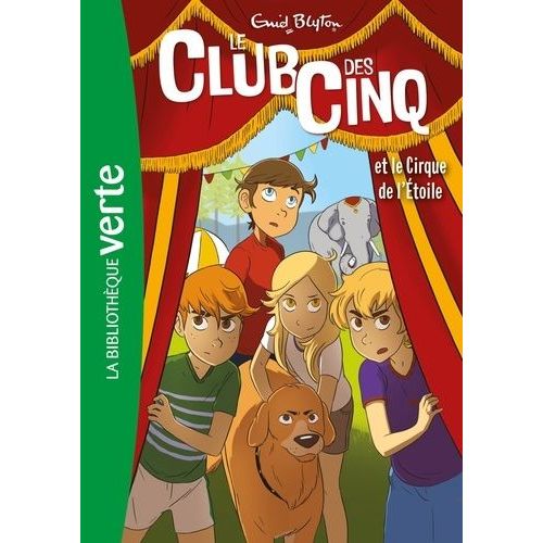 Le Club Des Cinq - Tome 6 - Le Club Des Cinq Et Le Cirque De L'étoile