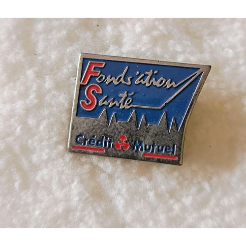 Pins Crédit Mutuel Fondation Santé