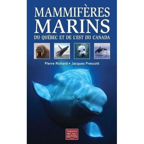 Mammiferes Marins Du Quebec Et De L'est Du Canada