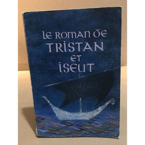 Le Roman De Tristan Et Iseut