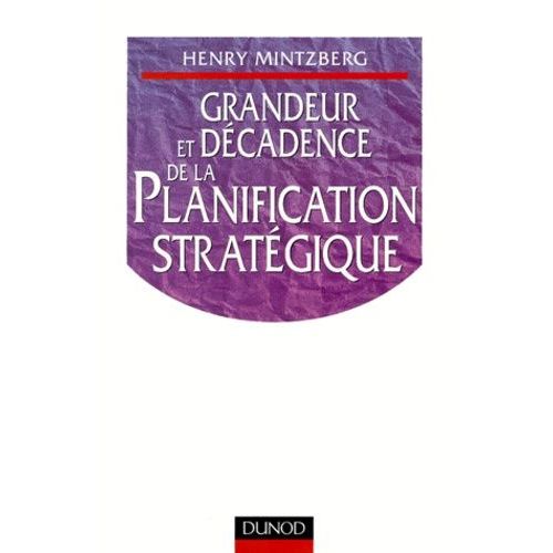 Grandeur Et Decadence De La Planification Strategique