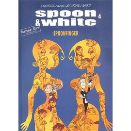 Spoon & White - Tome 4 - Spoonfinger