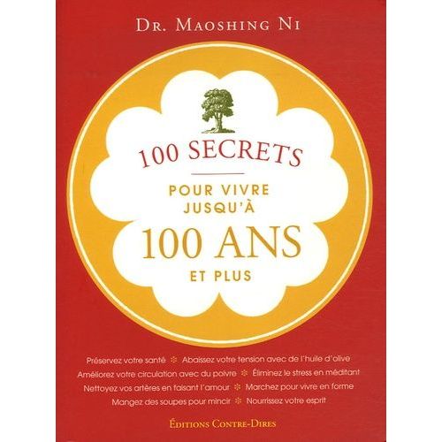 100 Secrets Pour Vivre Jusqu'à 100 Ans Et Plus