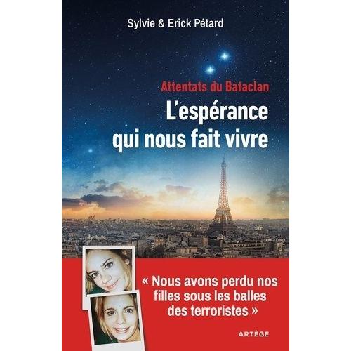 Attentats Du Bataclan - L'espérance Qui Nous Fait Vivre