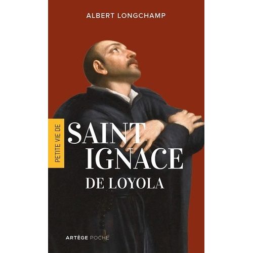 Petite Vie De Saint Ignace De Loyola