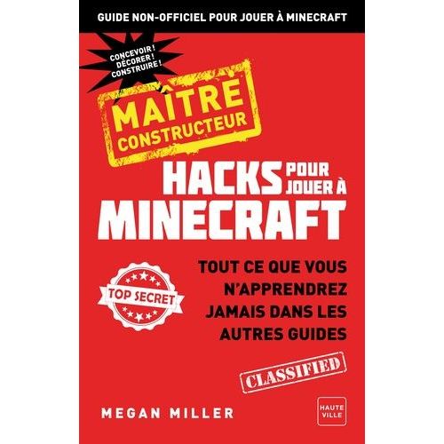Hacks Pour Jouer À Minecraft - Maître Bâtisseur - Tout Ce Que Vous N'apprendrez Jamais Dans Les Autres Guides