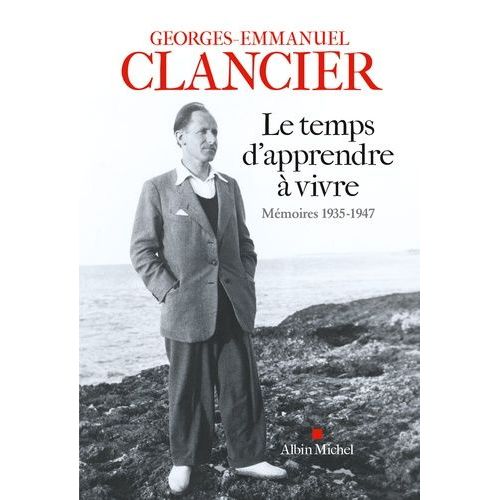 Le Temps D'apprendre À Vivre - Mémoires 1935-1947