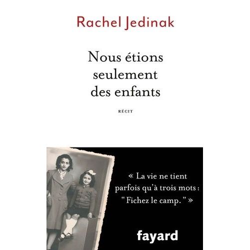 Nous Étions Seulement Des Enfants - Une Vie Pour Vivre, Une Vie Pour Se Souvenir