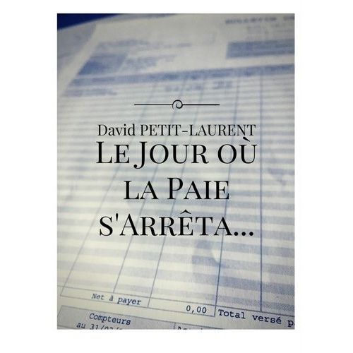 Le Jour Ou La Paie S'arreta