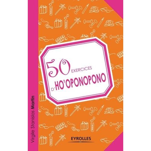 50 Exercices D'ho'oponopono