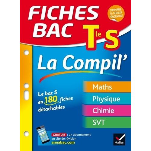 La Compil' Tle S - Mathématiques, Physique, Chimie, Svt