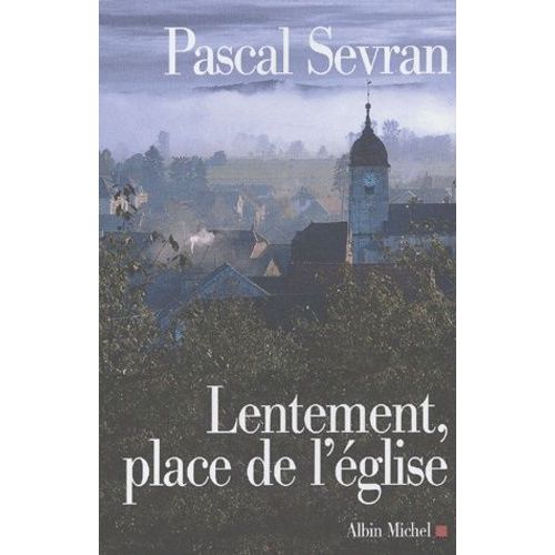 Journal - Tome 4 - Lentement, Place De L'église