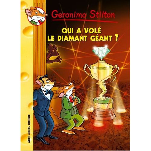Geronimo Stilton - Tome 45 - Qui A Volé Le Diamant Géant ?
