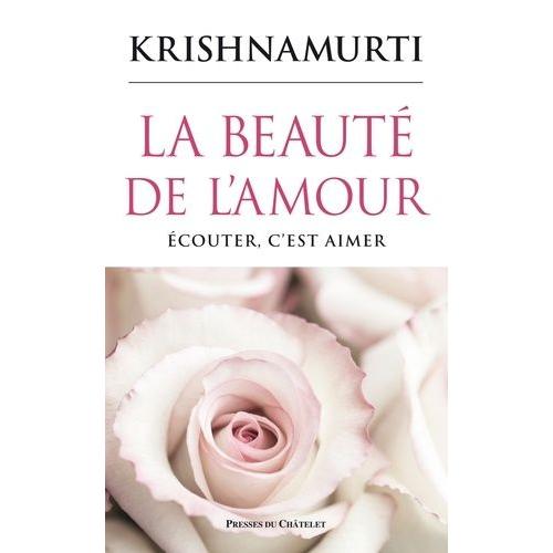 La Beauté De L'amour - Ecouter, C'est Aimer