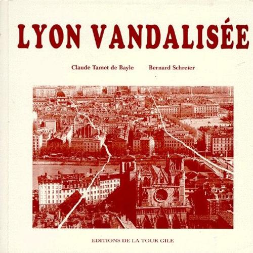 Lyon Vandalisée