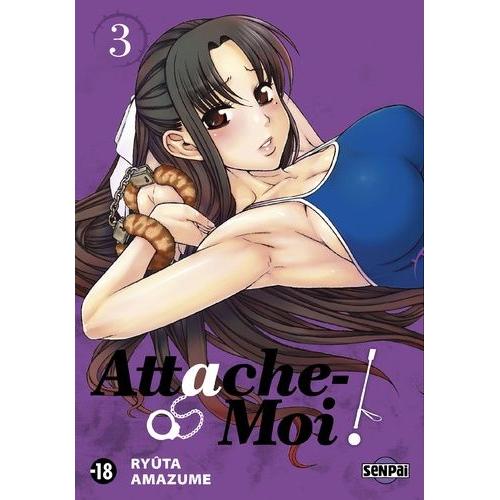 Attache-Moi - Tome 3