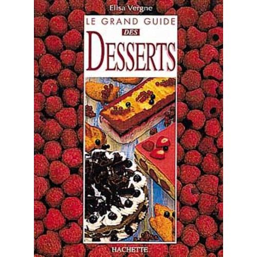 Le Grand Guide Des Desserts
