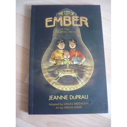 Bd The City Of Ember – The Graphic Novel – By Jeanne Duprau - Adapted By Dallas Middaugh – Art By Niklas Askr - 2012
