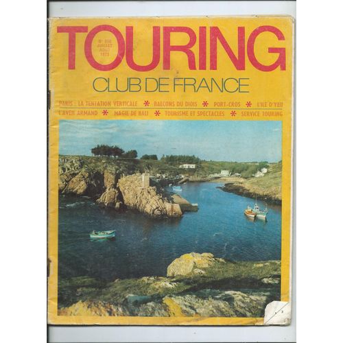 Touring Club De France 01/07/1973 Chroniques : Marc Eyrolles,Marius Cote-Colisson, L. Chautrand,George & Marie Claude Panpigny,John Van Rolleghem,Christiane Burucoa,Jacques Ballereau,Jacques Soubielle