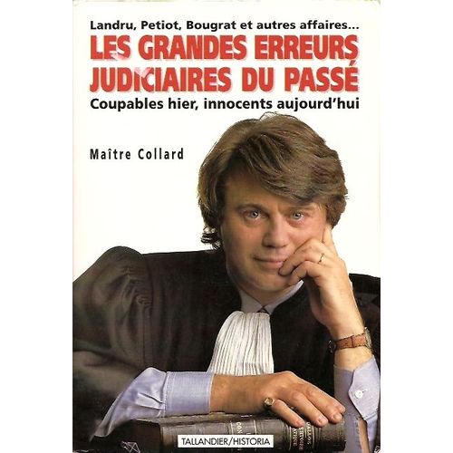 Les Grandes Erreurs Judiciaires Du Passé - Coupables Hier, Innocents Aujourd'hui