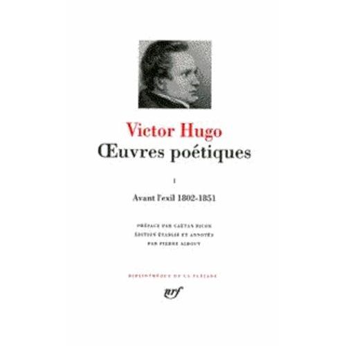 Oeuvres Poetiques - Tome 1, Avant L'exil 1802-1851