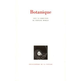 Botanique - Encyclopédie De La Pléiade
