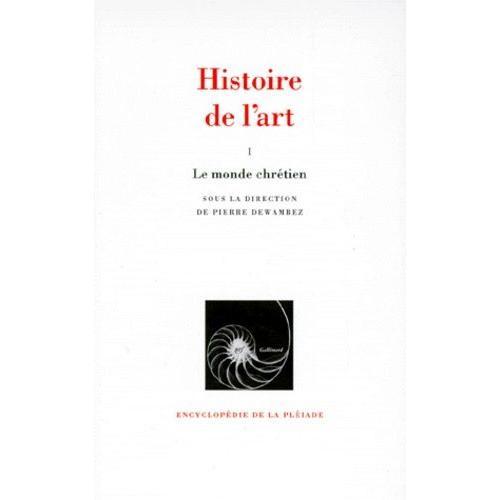 Histoire De L'art - Tome 1, Le Monde Non-Chrétien