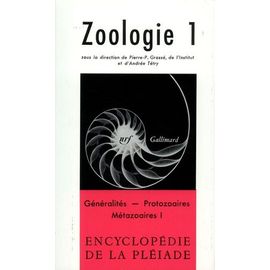 Zoologie - Tome 1, Generalites, Protozoaires, Metazoaires 1