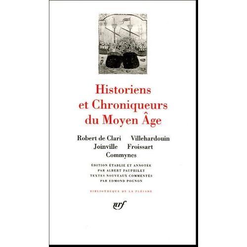 Historiens Et Chroniqueurs Du Moyen Age