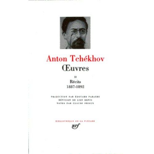 Oeuvres - Tome 2, Les Récits De Tchékhov De 1887 À 1892