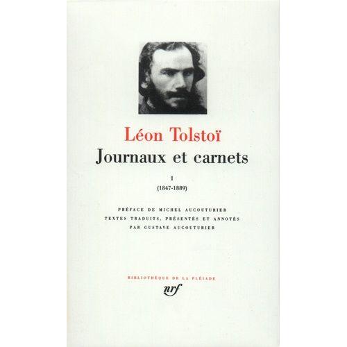 Journaux Et Carnets - Tome 1, Les Années 1847 À 1889