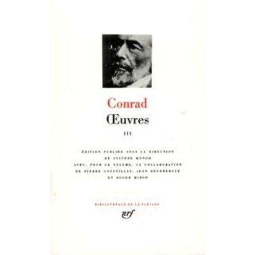 Oeuvres - Tome 3, L'agent Secret - Six Nouvelles - Sous Les Yeux De L'occident - Souvenirs Personnels - Entre Terre Et Mer