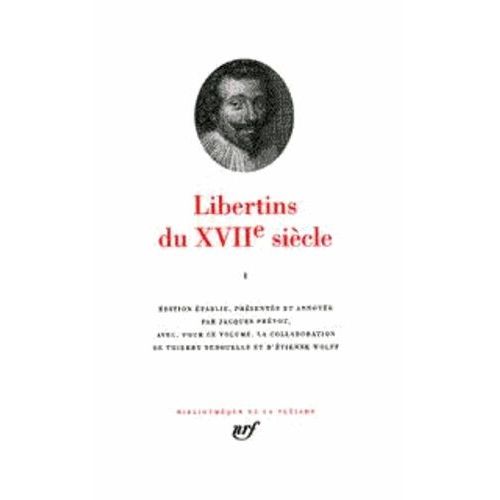 Libertins Du Xviie Siècle - Tome 1