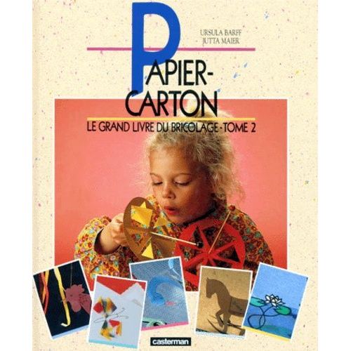 Le Grand Livre Du Bricolage - Tome 2, Papier-Carton