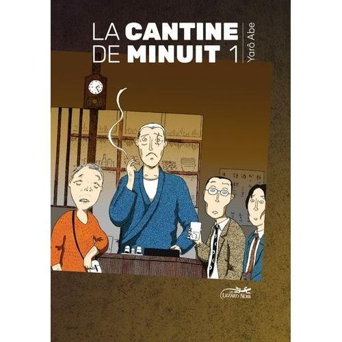 Cantine De Minuit (La) - Tome 1