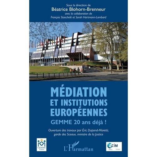 Médiation Et Institutions Européennes - Gemme 20 Ans Déjà !