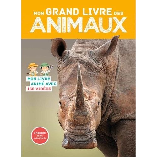 Mon Grand Livre Des Animaux - Mon Livre Animé Avec 150 Vidéos - Avec 1 Poster Et Des Autocollants