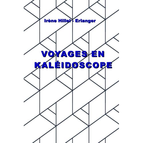 Voyages En Kaléidoscope